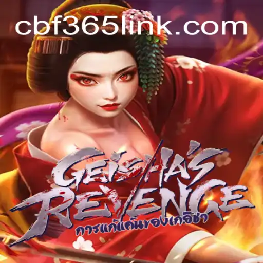 Exploring the Intricate World of GeishasRevenge and CBF365.COM Oficial Slots Brasil #1