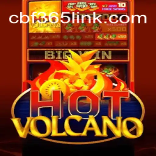 HotVolcano: The Ultimate Slot Experience at CBF365.COM